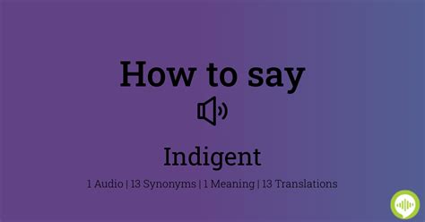 indigency pronunciation|how to pronounce indigent.